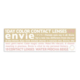 Envie 1-Day Colored Contcat Lens Water Mocha Beige -5.00 10pcs